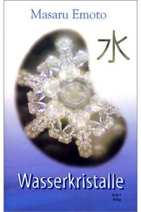 Wasserkristalle Emoto, Masaru.