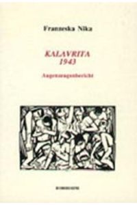 Kalavrita 1943. Augenzeugenbericht.   - Aus dem Griechischen von Constanze Lasson.
