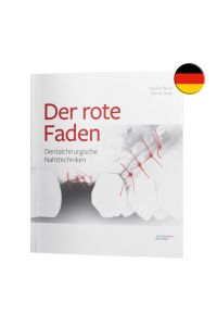 Der rote Faden - Dentalchirurgische Nahttechniken [Paperback] Dr. Stephan Beuer and Dr. Martin Stangl