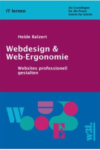 Webdesign Web-Ergonomie : Websites professionell gestalten / Heide Balzert