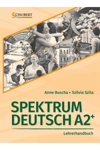 Spektrum Deutsch A2+: Lehrerhandbuch: Lehrerhandbuch A2+