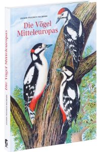 Naturgeschichte der Vögel Mitteleuropas 1897-1905: Ein Auswahl