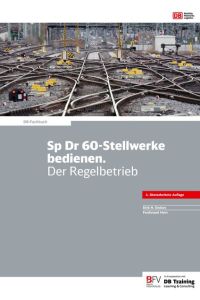 Sp Dr 60-Stellwerke bedienen. Der Regelbetrieb (DB-Fachbuch) [Paperback] Enders, Dirk and Hein, Ferdinand