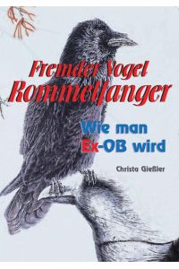 Fremder Vogel Rommelfanger: Wie man Ex-OB wird