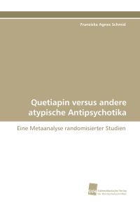 Quetiapin versus andere atypische Antipsychotika  - Eine Metaanalyse randomisierter Studien