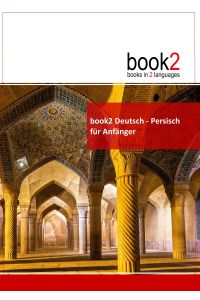 book2 Deutsch - Persisch für Anfänger  - Ein Buch in 2 Sprachen