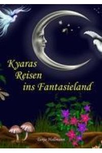 Kyaras Reisen ins Fantasieland