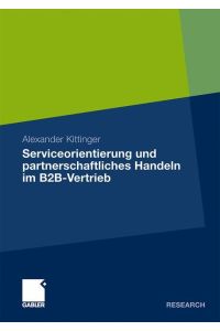 Serviceorientierung und partnerschaftliches Handeln im B2B-Vertrieb