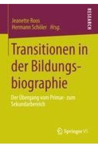 Transitionen in der Bildungsbiographie  - Der Übergang vom Primar- zum Sekundarbereich