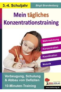 Kohls Konzentrationstraining - 3. -4. Schuljahr  - Wahrnehmung, Konzentration, Koordination, Motorik