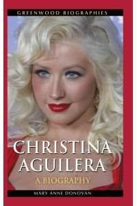 Christina Aguilera  - A Biography