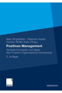 Positives Management  - Zentrale Konzepte und Ideen des Positive Organizational Scholarship