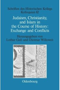 Judaism, Christianity, and Islam in the Course of History: Exchange and Conflicts