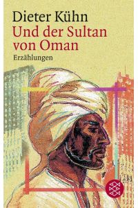 Und der Sultan von Oman  - Erzählungen