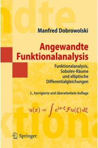 Angewandte Funktionalanalysis  - Funktionalanalysis, Sobolev-Räume und elliptische Differentialgleichungen