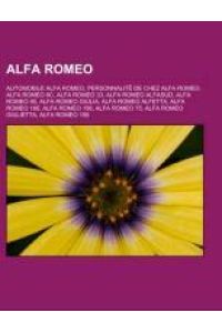 Alfa Romeo  - Automobile Alfa Romeo, Personnalité de chez Alfa Romeo, Alfa Romeo 6C, Alfa Romeo 33, Alfa Romeo Alfasud, Alfa Romeo 90, Alfa Romeo Giulia, Alfa Romeo Alfetta, Alfa Romeo 166, Alfa Romeo 156, Alfa Romeo 75, Alfa Romeo Giulietta