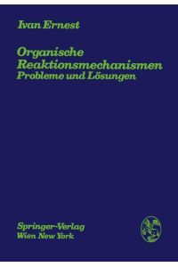 Organische Reaktionsmechanismen  - Probleme und Lösungen