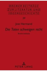 «Die Toten schweigen nicht»  - Brecht-Aufsätze
