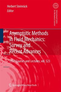 Asymptotic Methods in Fluid Mechanics: Survey and Recent Advances