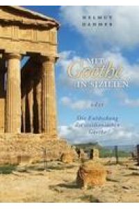Mit Goethe in Sizilien oder Die Entdeckung des sizilianischen Goethe