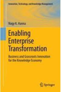 Enabling Enterprise Transformation  - Business and Grassroots Innovation for the Knowledge Economy