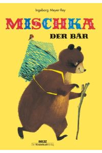 Mischka, der Bär  - Ein russisches Volksmärchen