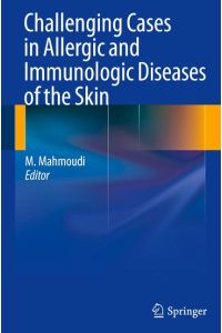 Challenging Cases in Allergic and Immunologic Diseases of the Skin