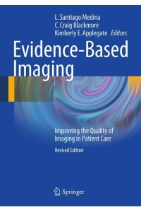 Evidence-Based Imaging  - Improving the Quality of Imaging in Patient Care