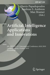 Artificial Intelligence Applications and Innovations  - 6th IFIP WG 12.5 International Conference, AIAI 2010, Larnaca, Cyprus, October 6-7, 2010, Proceedings