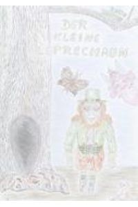 Der kleine Leprechaun  - Märchen über einen irischen Kobold, Elfen und Wichtel