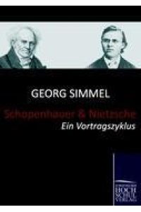 Schopenhauer und Nietzsche  - Ein Vortragszyklus