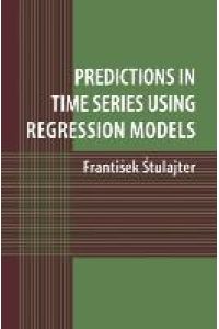 Predictions in Time Series Using Regression Models