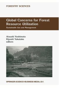 Global Concerns for Forest Resource Utilization  - Sustainable Use and Management