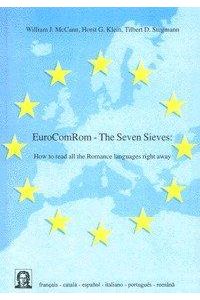 EuroComRom - The Seven Sieves  - How to read all the Romance Languages right away