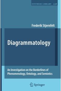 Diagrammatology  - An Investigation on the Borderlines of Phenomenology, Ontology, and Semiotics