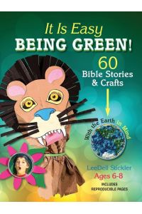 It Is Easy Being Green  - 60 Bible Stories & Crafts with the Earth in Mind