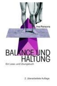 Balance und Haltung  - Ein Lese- und Übungsbuch