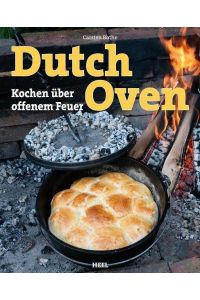 Dutch Oven  - Kochen über offenem Feuer