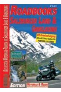 M&R Roadbooks: Salzburger Land & Großglockner  - Die besten Motorrad-Touren im Salzburger Land & Umgebung