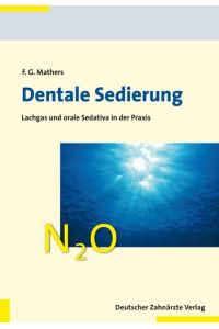 Dentale Sedierung  - Lachgas und orale Sedativa in der Praxis