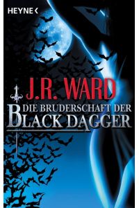 Die Bruderschaft der Black Dagger  - Ein Führer durch die Welt von J.R. Wards BLACK DAGGER