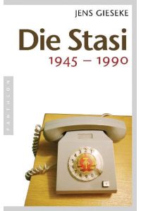 Die Stasi  - 1945 - 1990