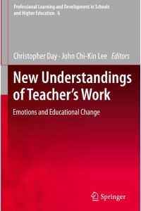 New Understandings of Teacher's Work  - Emotions and Educational Change