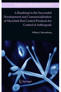 A Roadmap to the Successful Development and Commercialization of Microbial Pest Control Products for Control of Arthropods