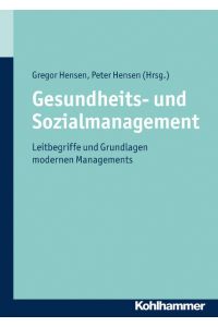 Gesundheits- und Sozialmanagement  - Leitbegriffe und Grundlagen modernen Managements