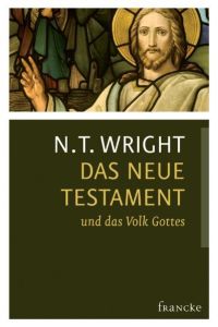 Das Neue Testament und das Volk Gottes  - The New Testament and the People of God