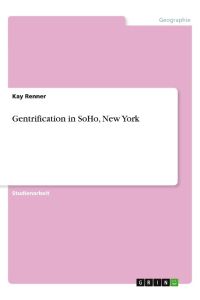 Gentrification in SoHo, New York