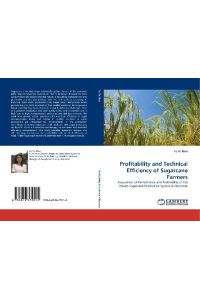 Profitability and Technical Efficiency of Sugarcane Farmers  - Assessment of Performance and Profitability of the Private Sugarcane Production System in Myanmar