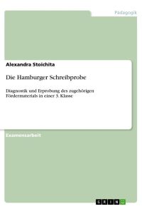 Die Hamburger Schreibprobe  - Diagnostik und Erprobung des zugehörigen Fördermaterials in einer 3. Klasse
