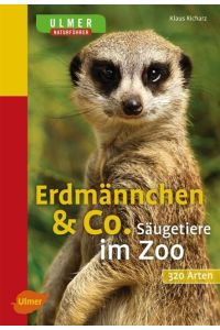 Erdmännchen & Co.   - Säugetiere im Zoo